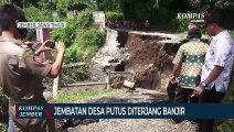 Jembatan Desa Putus Diterjang Banjir, Aktivitas Warga Terganggu