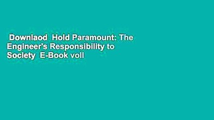 Downlaod  Hold Paramount: The Engineer's Responsibility to Society  E-Book voll