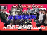 Nouveautés Moto 2021 - On en parle dans l'Emission n°6 de Moto Magazine