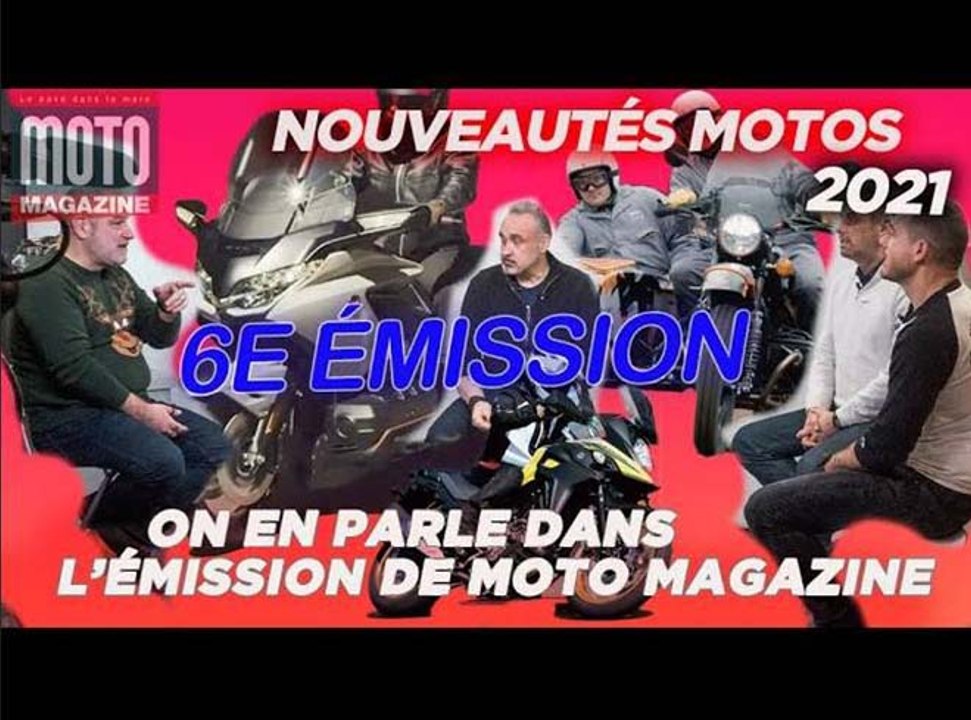 Nouveautés Moto 2021 - On en parle dans l'Emission n°6 de Moto Magazine