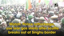 Watch: Police lathicharge, use tear gas shells after scuffle breaks out at Singhu border