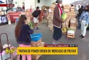 Mercado de Frutas: realizan operativo para evitar aglomeraciones