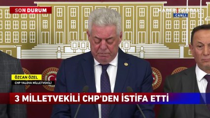 Son dakika! 3 milletvekili CHP'den istifa etti