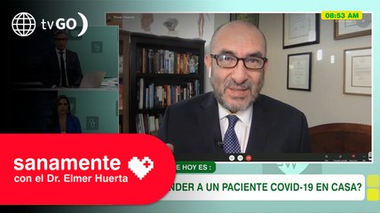 ¿Cómo atender a un paciente COVID-19 en casa? | Sanamente con el Doctor Elmer Huerta (HOY)