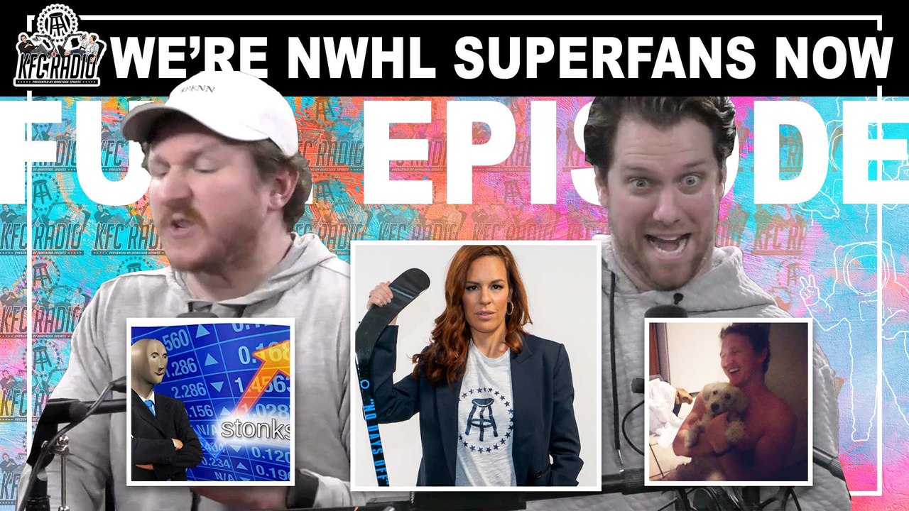 KFC Radio: We're Becoming NWHL Superfans Out of Spite