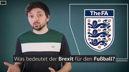 Was bedeutet der Brexit für den Fußball?