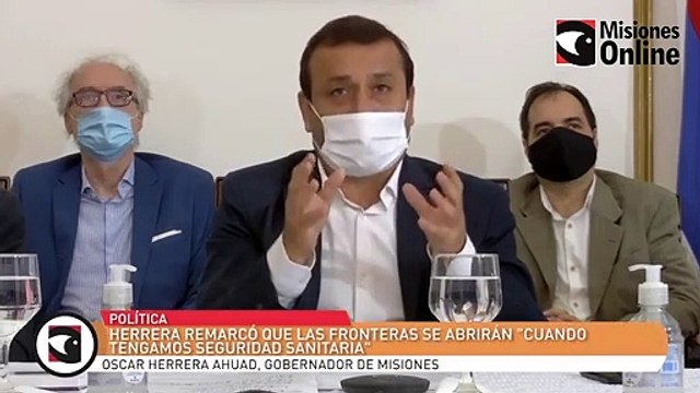 Herrera remarcó que las fronteras se abrirán cuando tengamos seguridad sanitaria