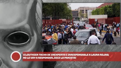 Clouthier tacha de inexperta e irresponsable a Laura Rojas; no le voy a responder, dice la panista