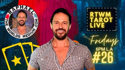 RTWM TAROT LIVE Episode 26 Hosted by Raphaël Pathé aka RAPHAEL THE WORLDS MEDIUM