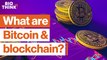 Bitcoin and blockchain 101: Why the future will be decentralized