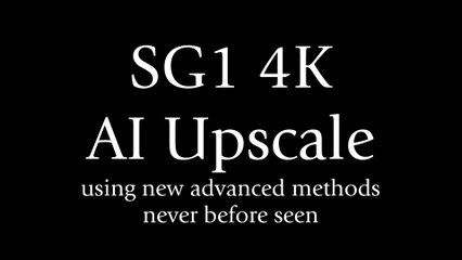 SG1 4K Upscale (AI based) comparison segment - S7E21/22 "Lost City"