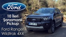 10 İleri Şanzımanlı Pickup | Ford Ranger Wildtrak 4x4 Test Sürüşü