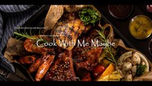 Cook With Me Maybe Preview