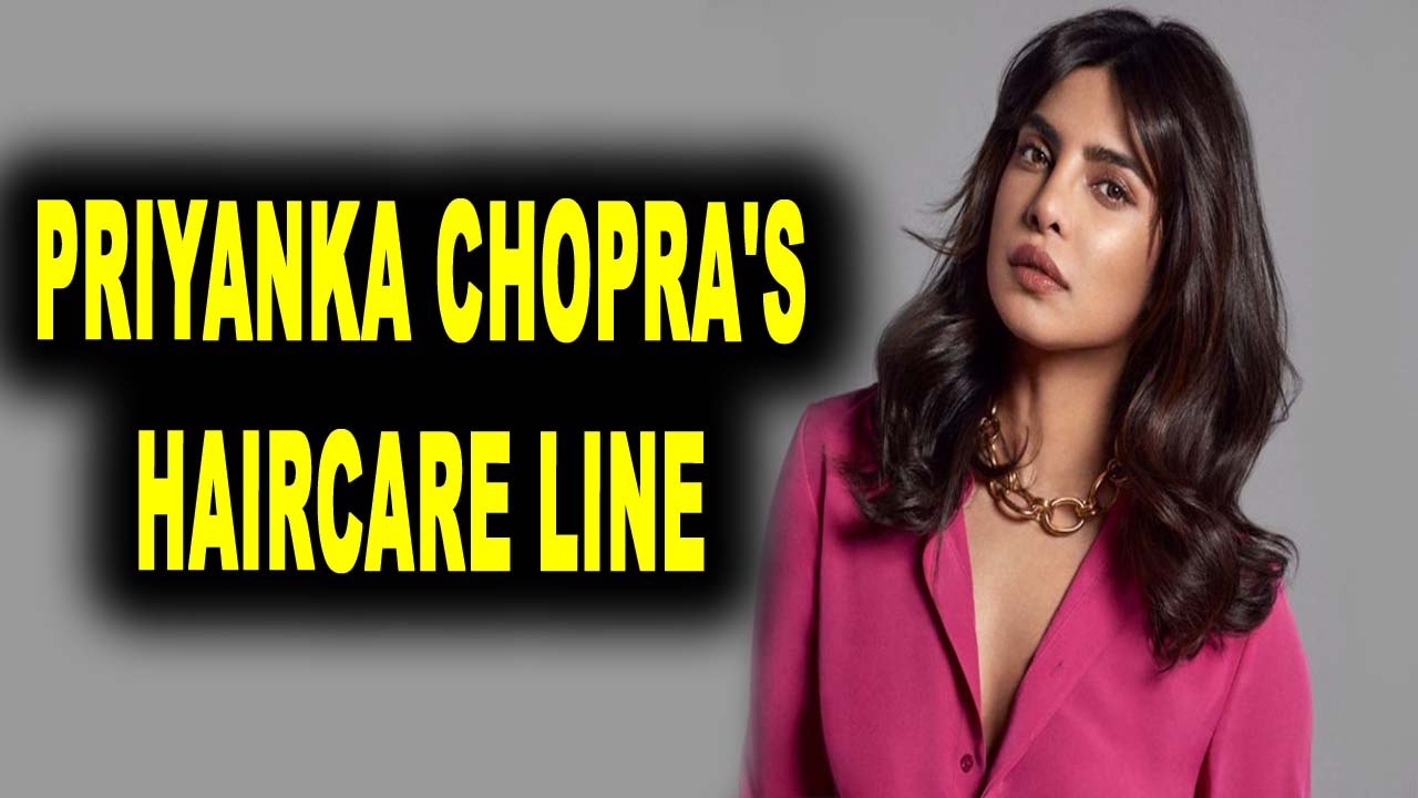 Priyanka Chopra launches her own haircare line|...