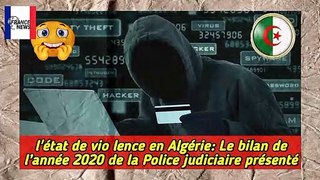 l'état de vio lence en Algérie- Le bilan de l’année 2020 de la Police judiciaire présenté
