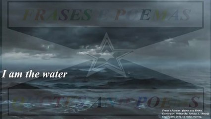 I Am... Water, earth, fire, air, darkness and light! [Special Poetry] [Remake] [Quotes and Poems]