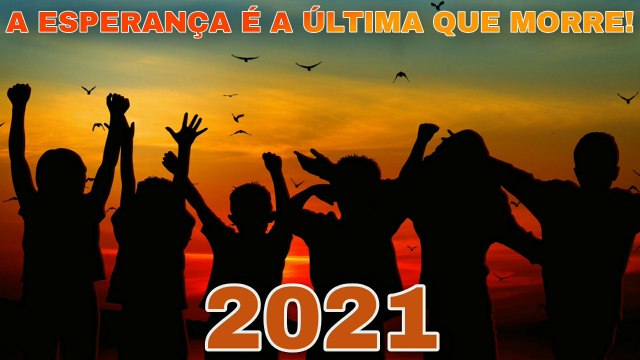 A esperança é a ÚLTIMA que MORRE 2021 Motivacional Motivação TODOMUNDO MOTIVADO