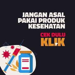Motiongrafis : Jangan Asal Pakai Produk Kesehatan Cek Dulu