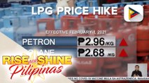 LPG, tumaas ng mahigit 2 piso kada kilo; presyo ng petrolyo, inaasahang tataas ngayong linggo