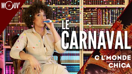 C l'monde Chica : le carnaval