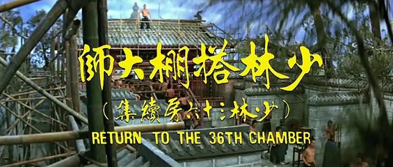 Return To The 36th Chamber - Part 01 - Best Action Movies