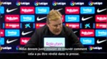 21e j. - Koeman : "Certaines personnes veulent nuire au Barça"