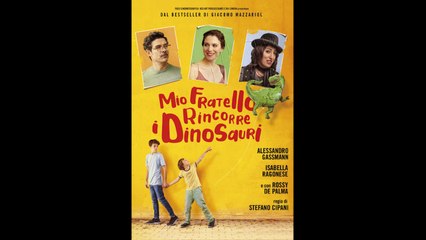 Mio fratello rincorre i dinosauri (2019) - ITA (STREAMING)