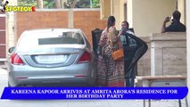 Kareena Kapoor arrives at Amrita Arora's Residence for her birthday party | SpotboyE