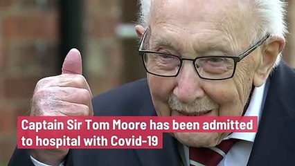 Captain Sir Tom Moore has been admitted hospital with Covid