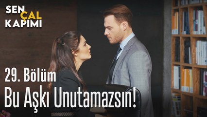 Bu aşkı unutamazsın! - Sen Çal Kapımı 29. Bölüm