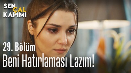 Beni hatırlaması lazım! - Sen Çal Kapımı 29. Bölüm