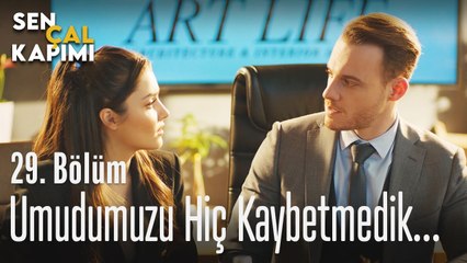 Umudumuzu hiç kaybetmedik... - Sen Çal Kapımı 29. Bölüm