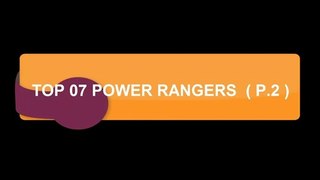 Top 07 Power Rangers ( P2 )