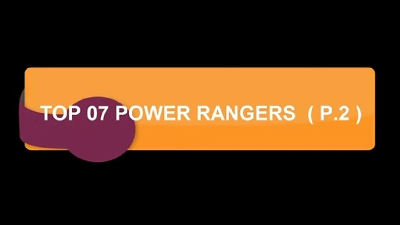 Top 07 Power Rangers ( P2 )
