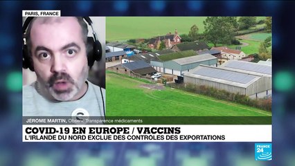Coronavirus: L'Irlande du Nord exclue des contrôles des exportations de vaccins.