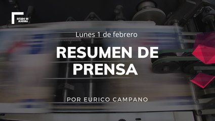 #1Febrero Lunes I Resumen de prensa por Eurico Campano