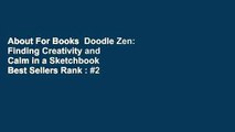 About For Books  Doodle Zen: Finding Creativity and Calm in a Sketchbook  Best Sellers Rank : #2
