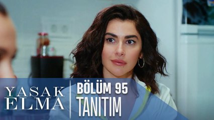 Yasak Elma 95. Bölüm Tanıtımı