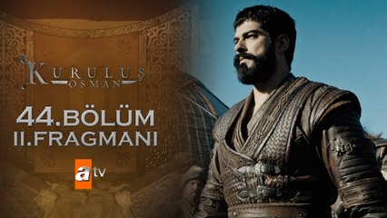 Kuruluş Osman 44. Bölüm 2. Fragmanı