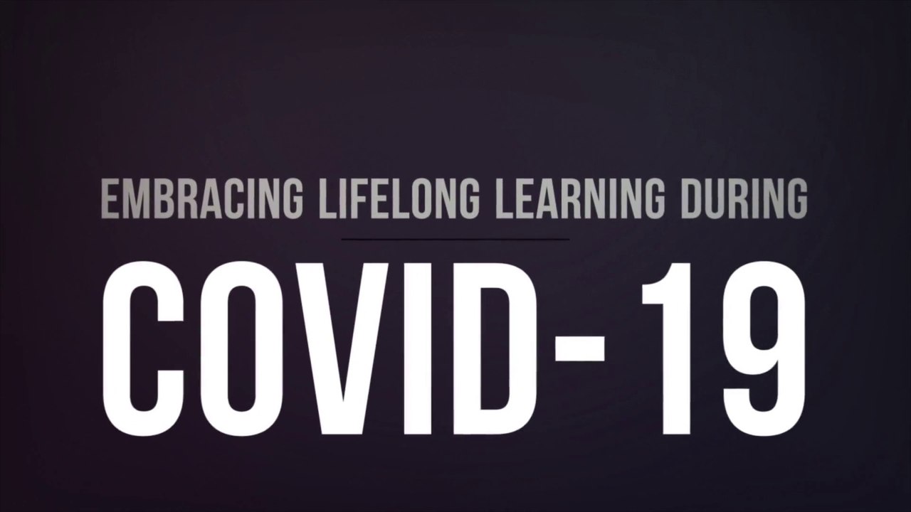 Embracing Lifelong Learning During COVID-19