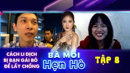 Ghép Đôi Thần Tốc - Tập 08 | Bạn gái bỏ đi lấy chồng chỉ vì chàng mắc kẹt bên Nhật vì dịch Covid 19