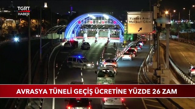 Avrasya Tüneli Geçiş Ücretine Yüzde 26 Zam