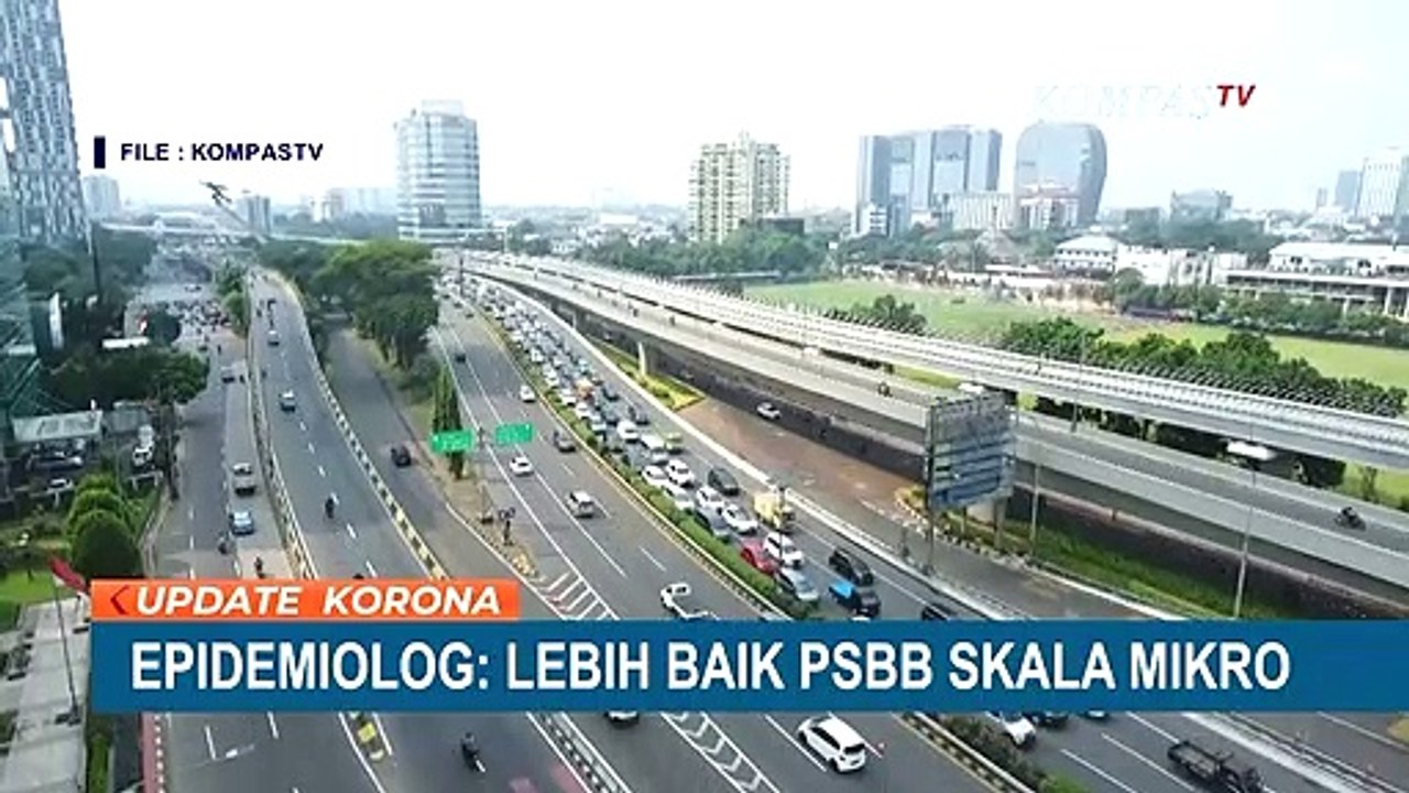 Epidemiolog Sebut Lebih Baik PSBB Skala Mikro D...