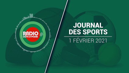 Le journal des Sports du 1er février 2021 ( Radio Côte d'Ivoire)