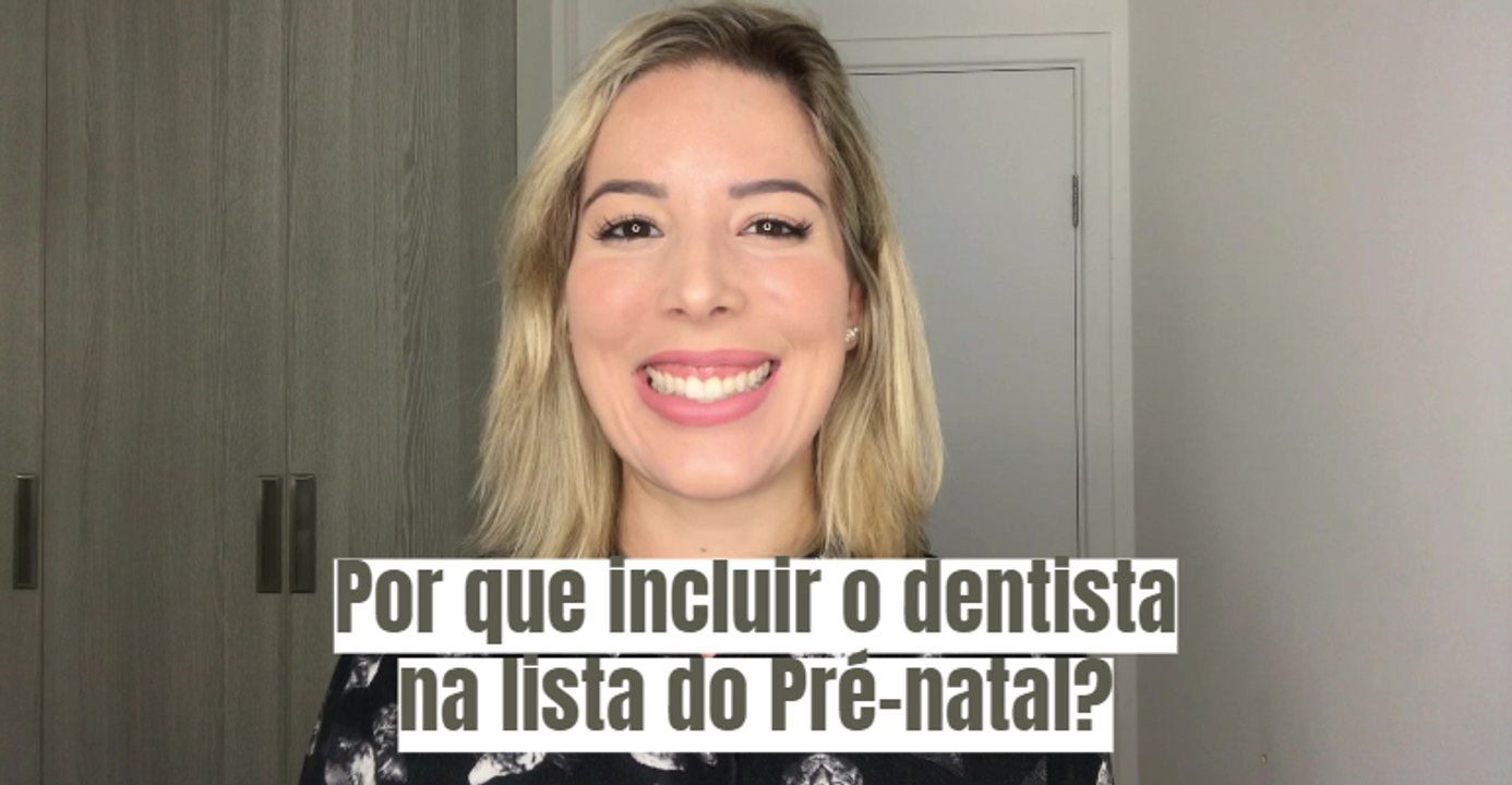 Pré-natal odontológico: saiba por que incluir o dentista na lista de especialistas para consultar durante a gravidez