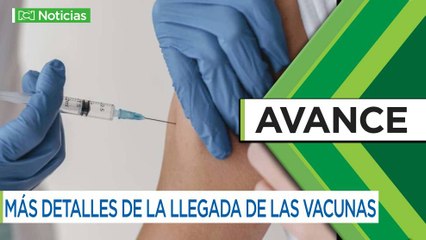 Más detalles de la llegada de vacunas a Colombia