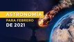 Eventos astronómicos de febrero 2021|Astronomía