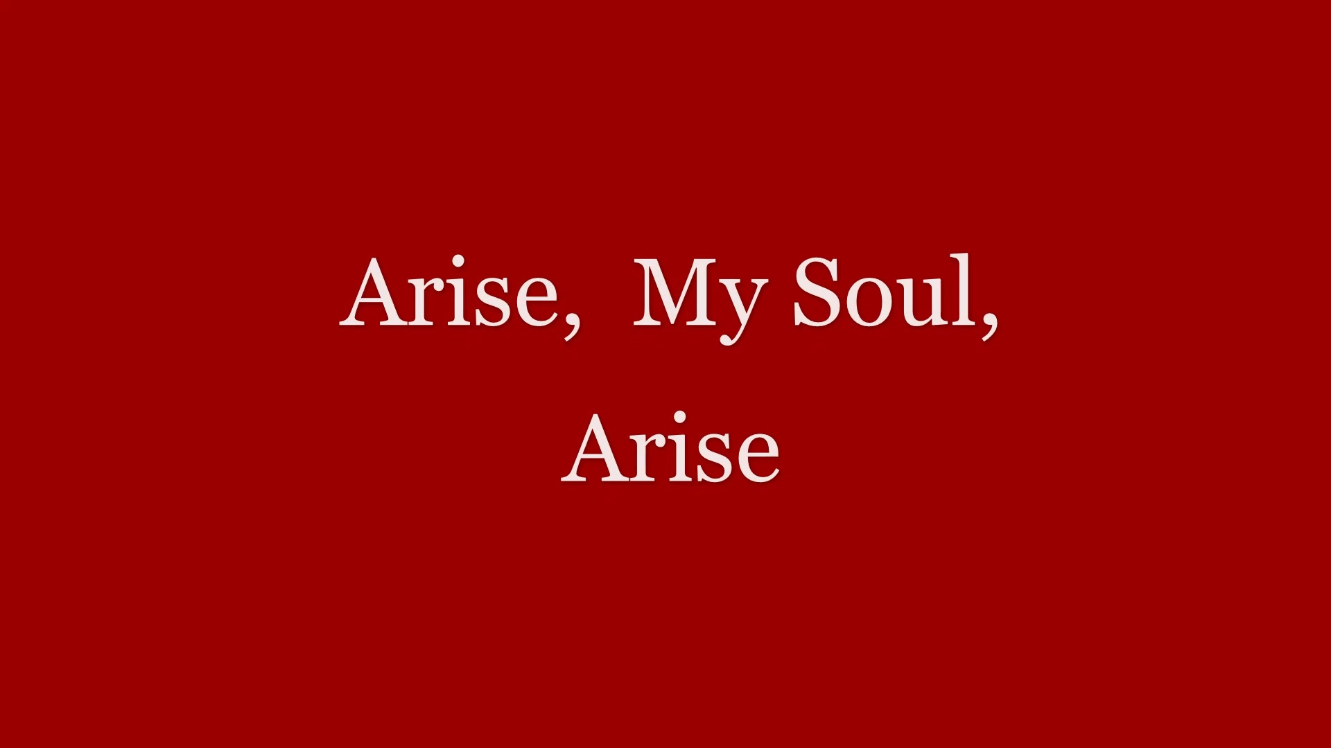 Arise, My Soul, Arise