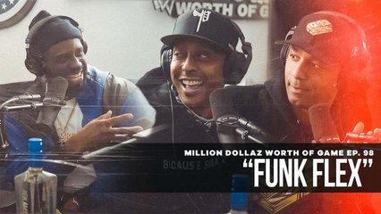 MILLION DOLLAZ WORTH OF GAME EP:98 "NOT INVITED TO THE BRUNCH" FEATURING FUNK FLEX