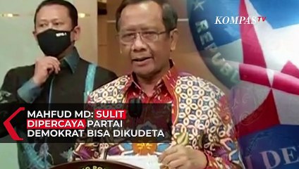 Mahfud MD: Sulit Dipercaya Partai Demokrat Bisa Dikudeta